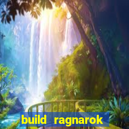 build ragnarok history reborn farm